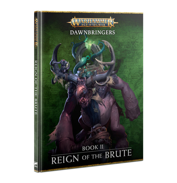 Age of Sigmar: Dawnbringers Reign of the Brute Book 2